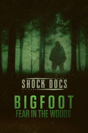 Bigfoot: Fear in the Woods's poster