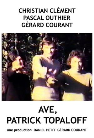 Ave, Patrick Topaloff !'s poster