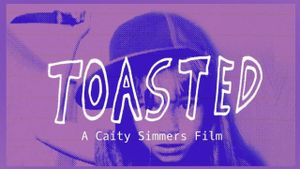 Toasted - A Caity Simmers Film's poster