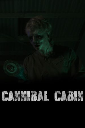 Cannibal Cabin's poster