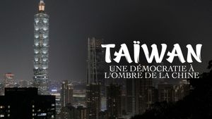 Taiwan vs China: A Fragile Democracy's poster