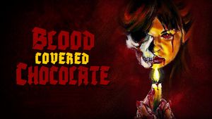 Blood Covered Chocolate's poster