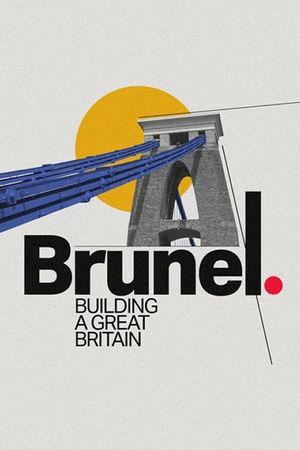 Brunel: Building a Great Britain's poster
