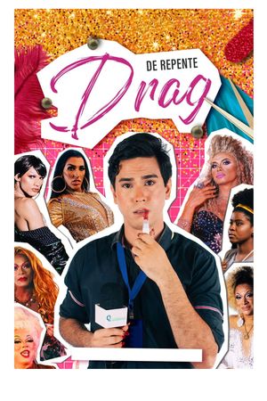 De Repente Drag's poster