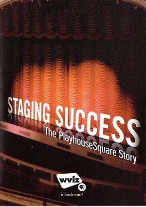 Staging Success: The PlayhouseSquare Story's poster image