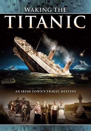 Waking The Titanic's poster