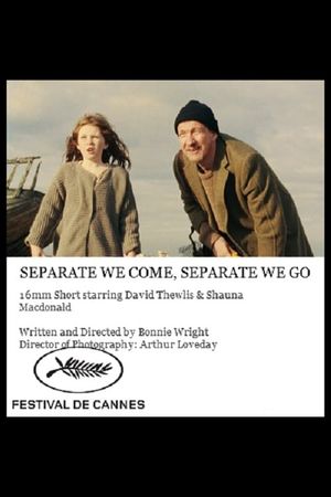 Separate We Come, Separate We Go's poster