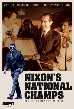 ESPN Films: Nixon's National Champs's poster