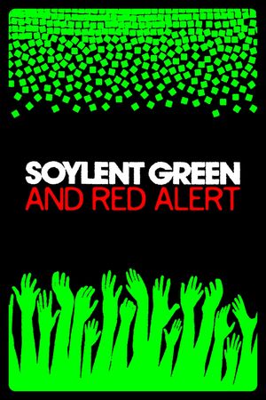 Soylent Green and Red Alert: When Reality Catches Up with Fiction's poster