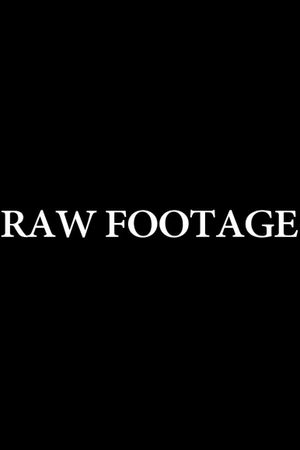 Raw Footage's poster