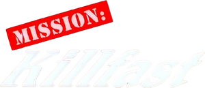 Mission: Killfast's poster