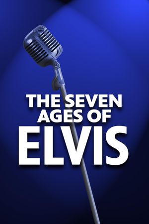 The Seven Ages of Elvis's poster