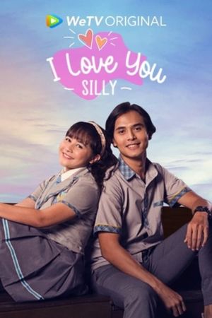 I Love You Silly's poster