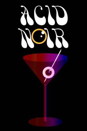 Acid Noir's poster