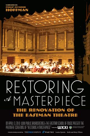 Restoring a Masterpiece: The Renovation of Eastman Theatre's poster