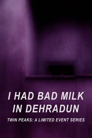 I Had Bad Milk in Dehradun's poster