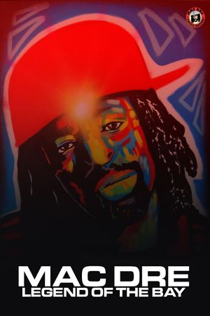 Mac Dre: Legend of the Bay's poster
