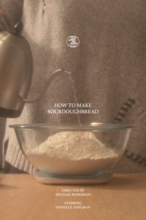 How to Make Sourdough Bread's poster