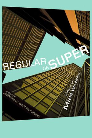Regular or Super: Views on Mies van der Rohe's poster