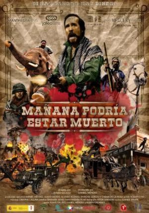 Mañana podría estar muerto's poster