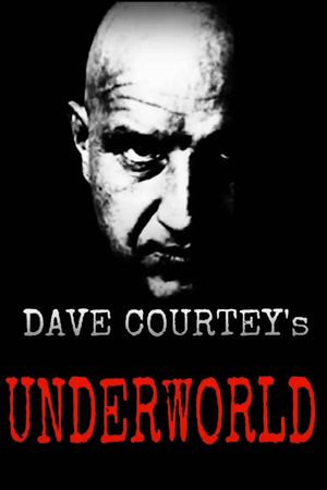 Dave Courtney's Underworld's poster