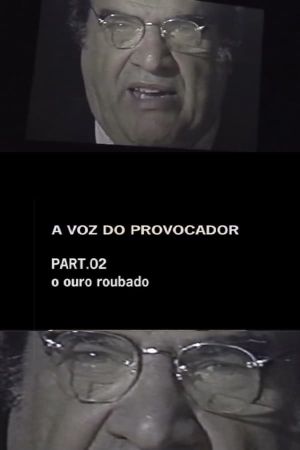 A Voz do Provocador - O Ouro Roubado's poster image