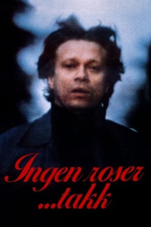 Ingen roser... takk's poster