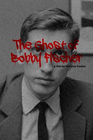 The Ghost of Bobby Fischer's poster