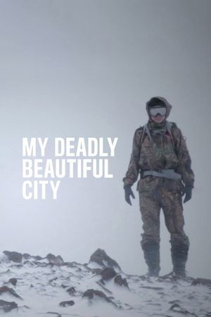 My Deadly Beautiful City's poster