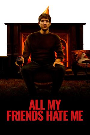 All My Friends Hate Me's poster