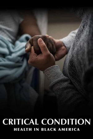 Critical Condition: Health in Black America's poster