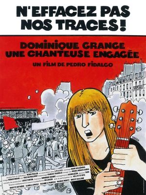 N'effacez pas nos traces ! Dominique Grange, une chanteuse engagée's poster