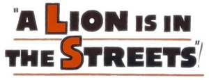 A Lion Is in the Streets's poster