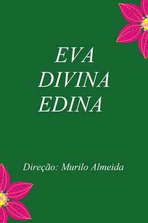 Eva, Divina e Edina.'s poster