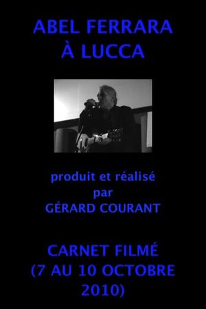 Abel Ferrara in Lucca's poster
