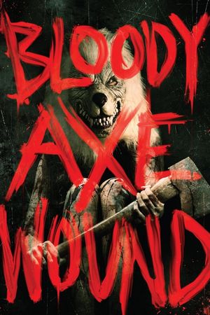 Bloody Axe Wound's poster