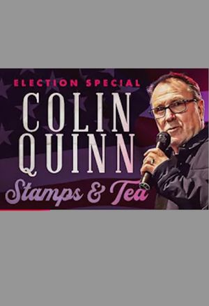 Colin Quinn: Stamps & Tea's poster