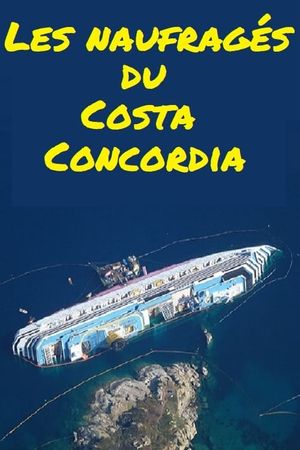 Les naufragés du Costa Concordia's poster