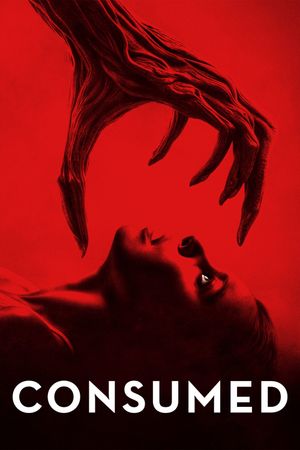 Consumed's poster