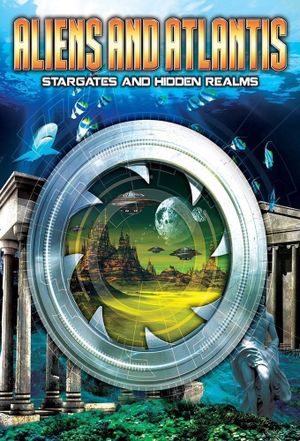 Aliens and Atlantis: Stargates and Hidden Realms's poster image