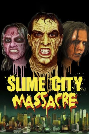 Slime City Massacre's poster