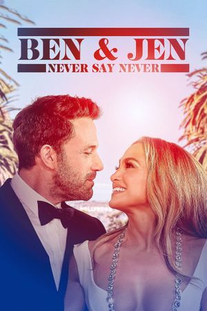 Ben Affleck & Jennifer Lopez: Never Say Never's poster