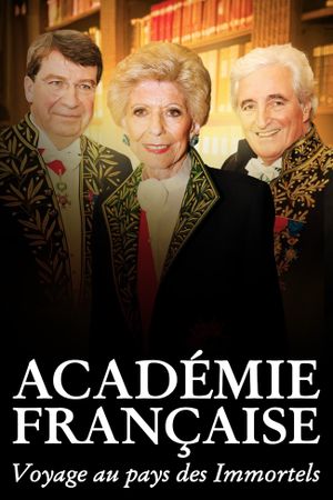 Académie française, voyage au pays des Immortels's poster