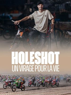 Holeshot : Un virage pour la vie's poster