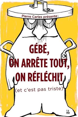 Gébé on arrête tout, on réfléchit's poster image