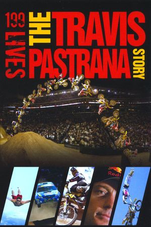 199 Lives: The Travis Pastrana Story's poster