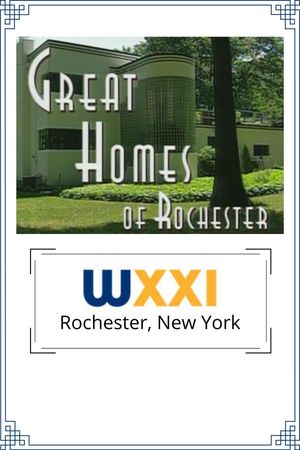 Great Homes of Rochester's poster