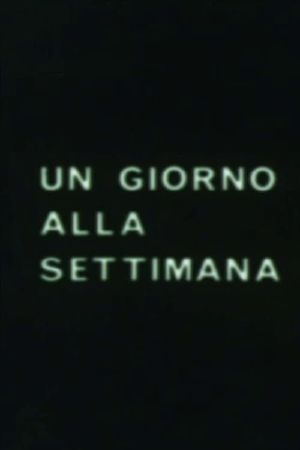 Un giorno alla settimana's poster image