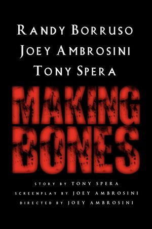 Making Bones's poster