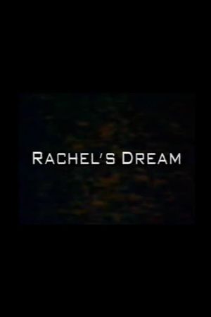 Rachel's Dream's poster